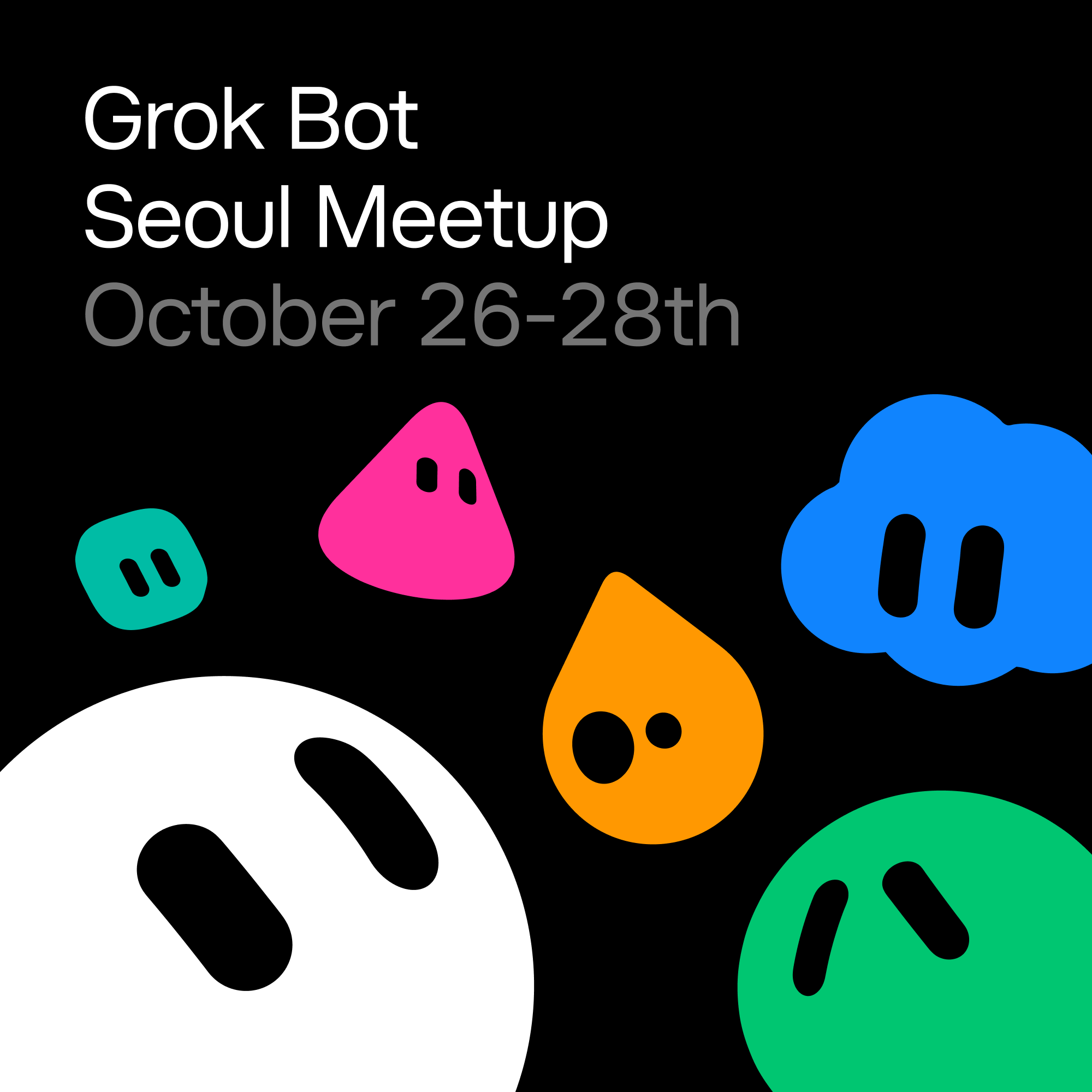 Grok Bot Seoul Meetup 10월 26~28일 키 비주얼