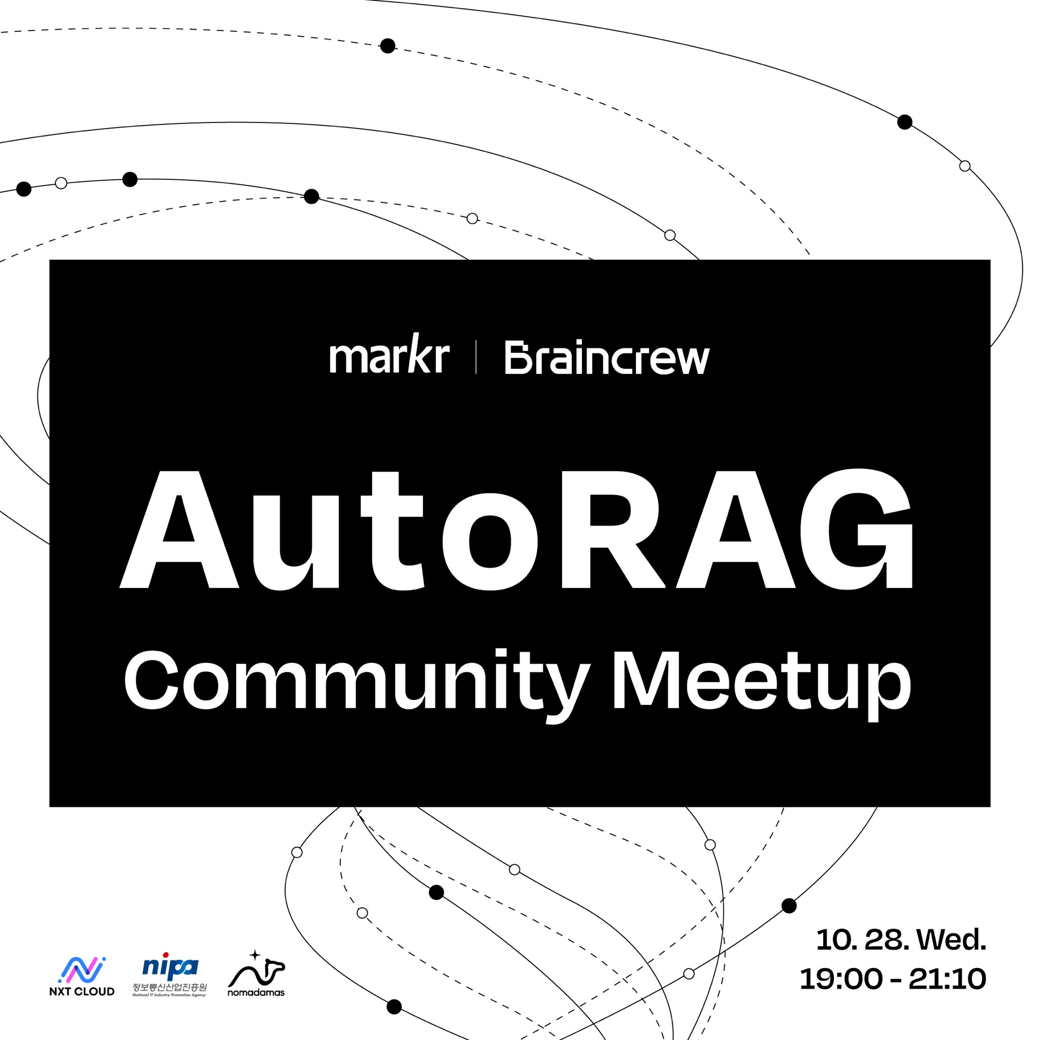 AutoRAG Community Meetup 키 비주얼 — 10월 28일(수) 19:00~21:10, 주최 Markr·Braincrew