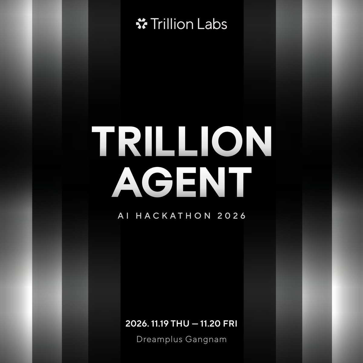 TRILLION AGENT AI HACKATHON 2026 키 비주얼 — 2026. 11. 19(목)~11. 20(금), 드림플러스 강남
